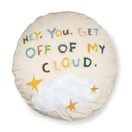 Hey, You, Get Off My Cloud! Floor Pillow